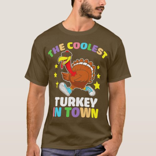 The coolest turkey in town funny turkey day thanks T_Shirt