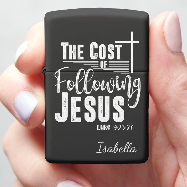 The Cost of Following Jesus  Zippo Lighter (In Hand)