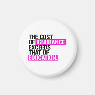 The cost of ignorance exceeds that of education magnet