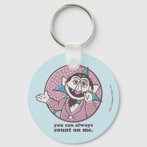 The Count  You Can Always Count On Me Keychain