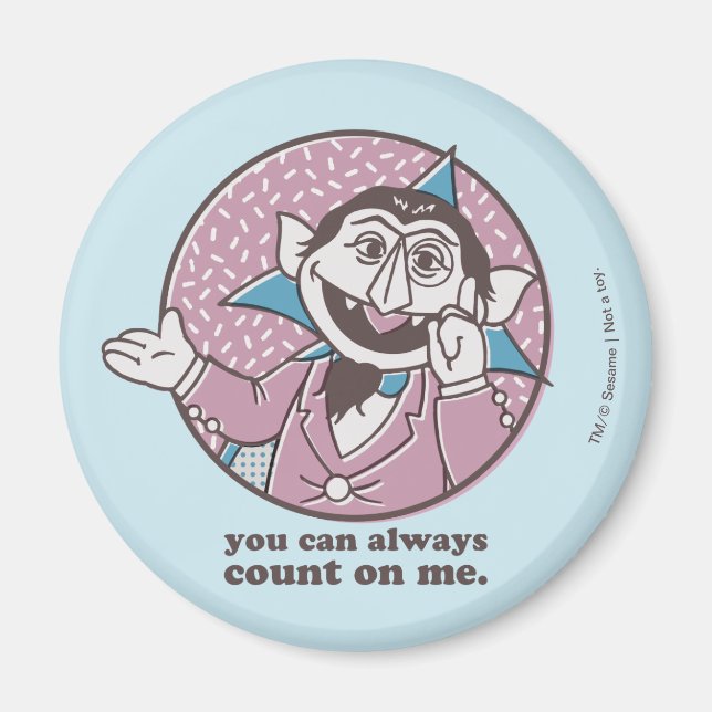The Count | You Can Always Count On Me Magnet (Front)