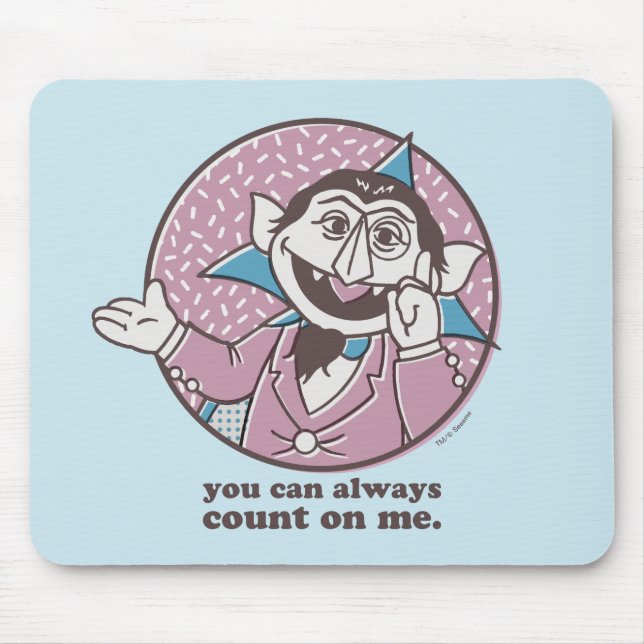 The Count | You Can Always Count On Me Mouse Pad (Front)