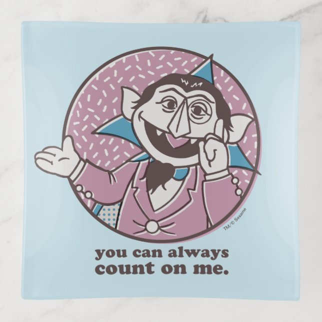 The Count | You Can Always Count On Me Trinket Tray (Front)