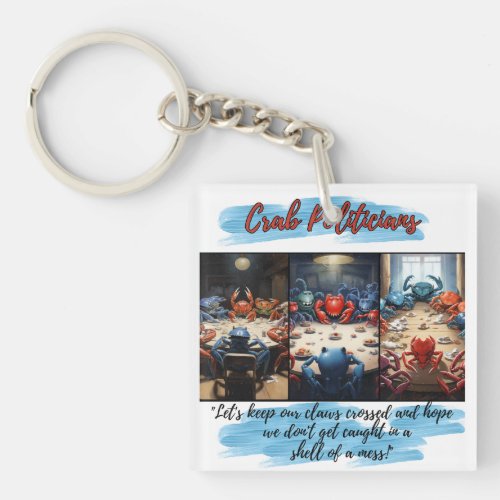 The Crab Politicians Way Keychain