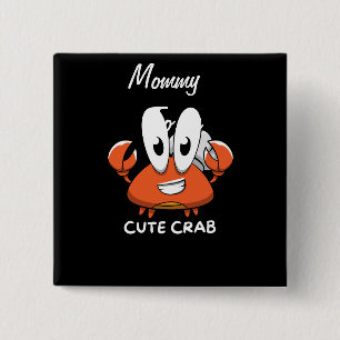 The Crabtastic Cutie. Button
