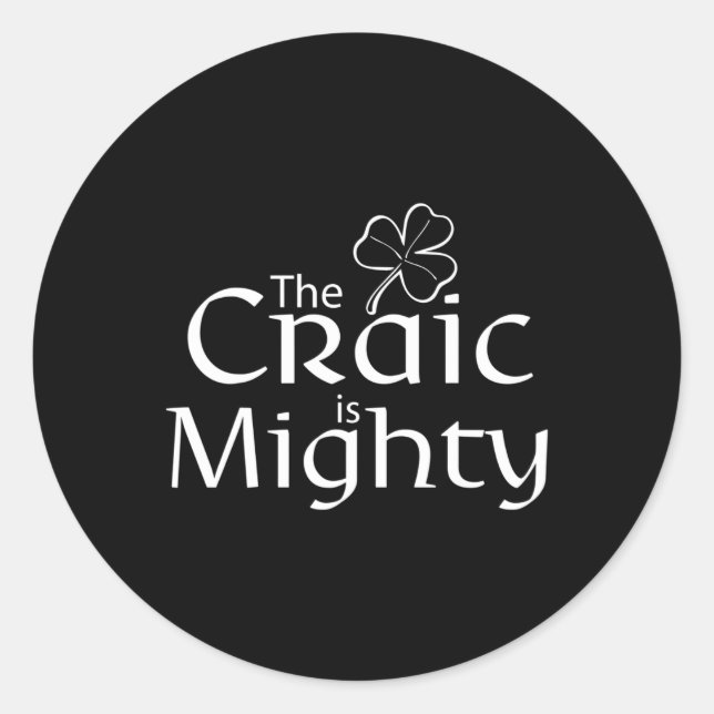 The Craic Is Might Cute Irish St. Patrick Day  Classic Round Sticker (Front)
