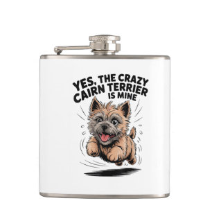 The Crazy Cairn Terrier is Mine Flask