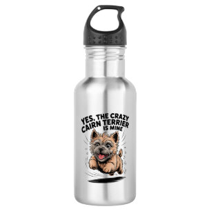 The Crazy Cairn Terrier is Mine Stainless Steel Water Bottle
