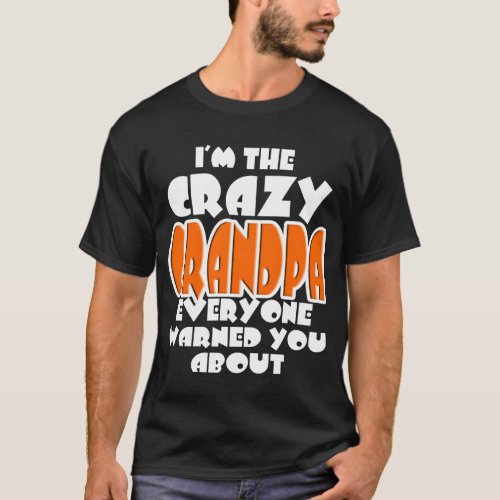 The Crazy Grandpa Shirt