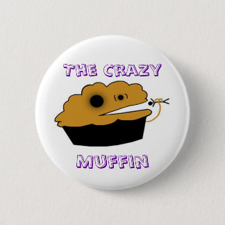 The Crazy, Muffin Button