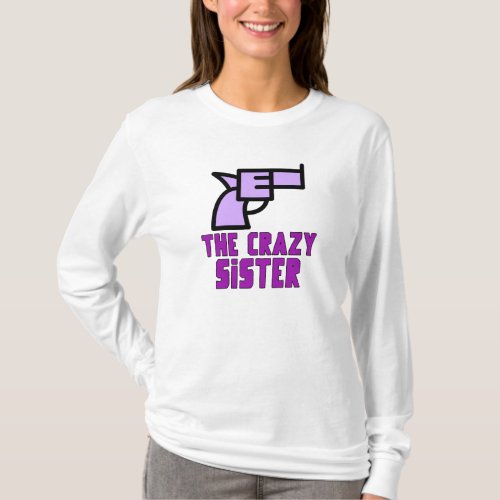 The Crazy Sister T_Shirt