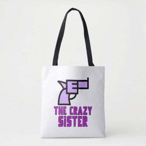 The Crazy sister  Tote Bag