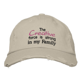 The Creative force is strong in my Family Embroidered Baseball Cap