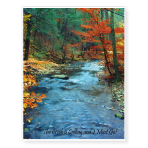 The Creek is Calling and I Must Go Temporary Tattoos