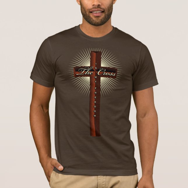 The Cross is My Freedom T-Shirt (Front)