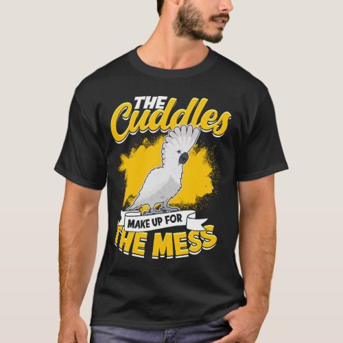 The Cuddles Make Up For The Mess Parrot Umbrella C T_Shirt