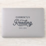 The Currently Reading Car or Laptop Decal