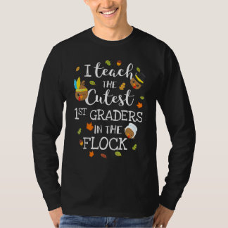 The Cutest 1st Grade In The Flock Teacher Thanksgi T-Shirt