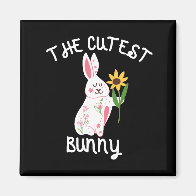 The Cutest Bunny Magnet (Front)