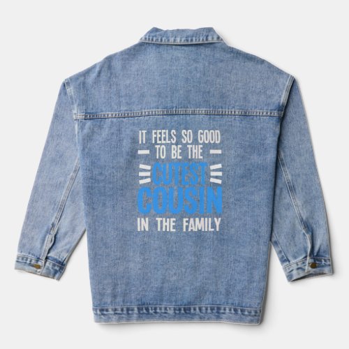The Cutest Cousin In The Family Cousin    Denim Jacket