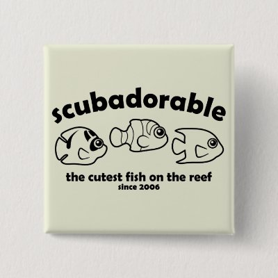 The Cutest Fish on the Reef Pinback Button