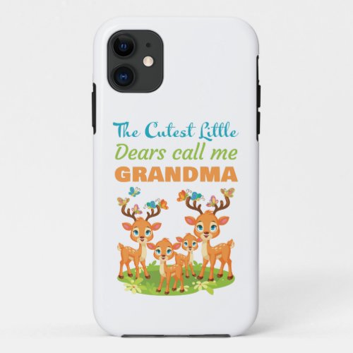 The Cutest Little Dears Call Me Grandma Womens  iPhone 11 Case
