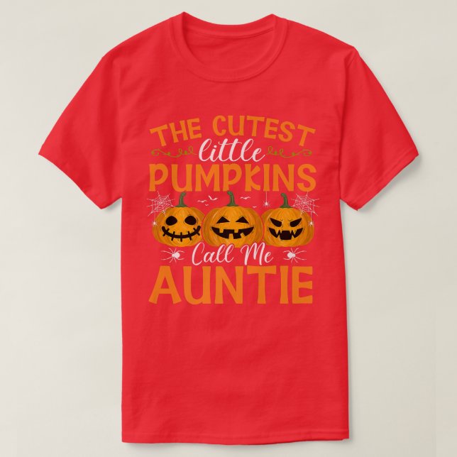 The Cutest Little Pumpkins Call Me Auntie Hallowee T-Shirt (Design Front)