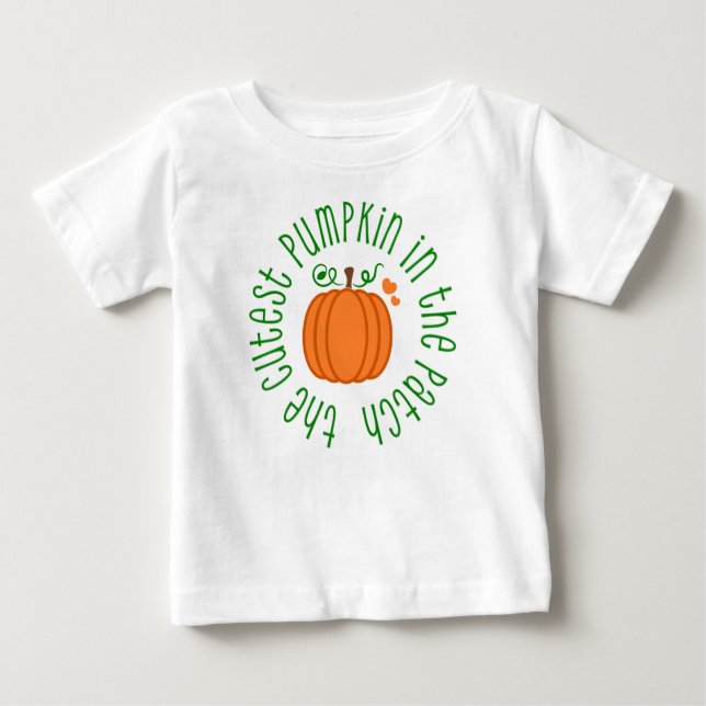 The Cutest Pumpkin in the Patch Fall Inspired Baby T-Shirt (Front)