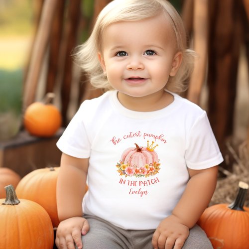 The Cutest Pumpkin in the Patch Princess Name Pink Baby T_Shirt