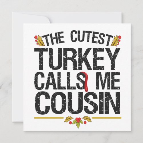 The Cutest Turkey Calls me Cousin Thanksgiving Invitation