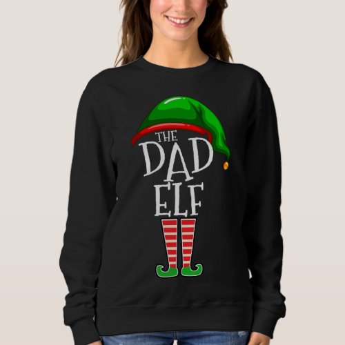 The Dad Elf Family Matching Group Christmas Gift D Sweatshirt