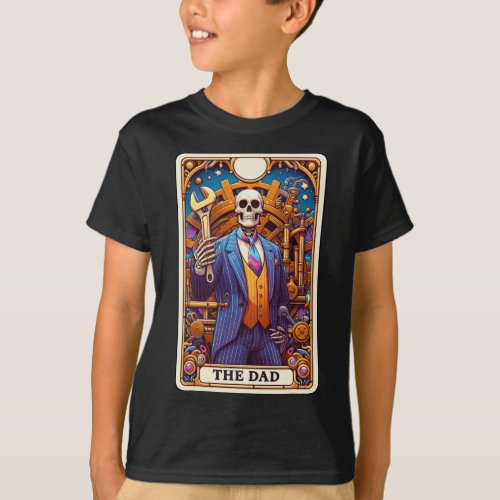 The Dad Tarot Card Skeleton Fathers Day Daddy Byby T-Shirt