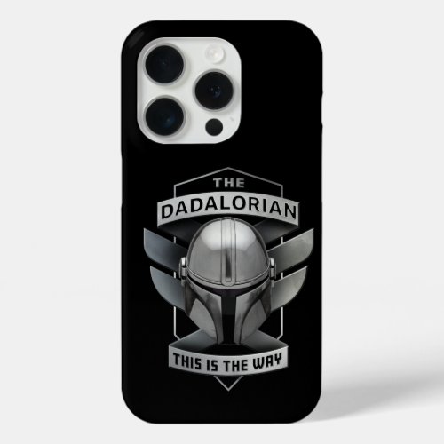 The Dadalorian _ This Is The Way iPhone 15 Pro Case