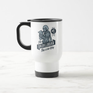 The Dadalorian This is the Way Travel Mug