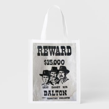 The Dalton Gang Wanted Poster Grocery Bag by Impactzone at Zazzle
