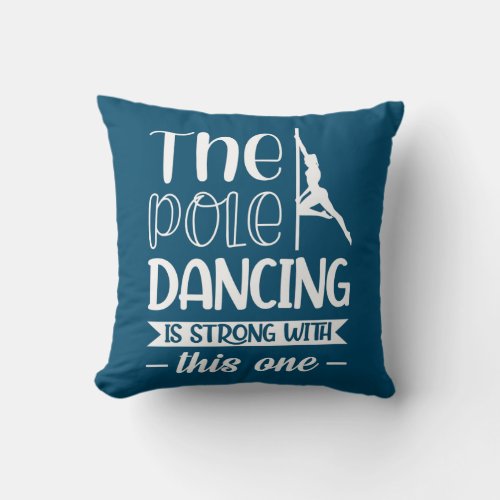 The Dancing Is Strong With This One  Throw Pillow