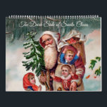The Dark Side Of Santa Vintage Calendar<br><div class="desc">The Dark Side Of Santa calendar featuring vintage images of Santa punishing naughty children.</div>