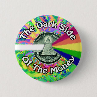 The Dark Side of the Money button