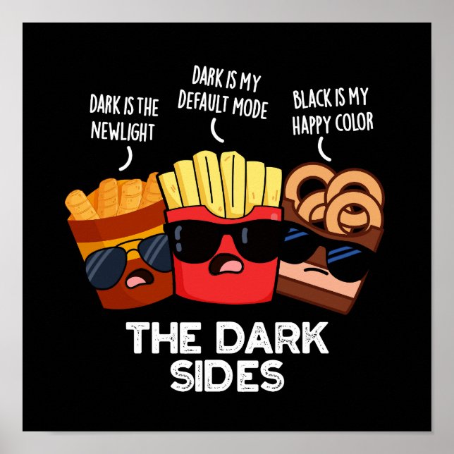 The Dark Sides Funny Fast Food Pun Dark BG Poster (Front)