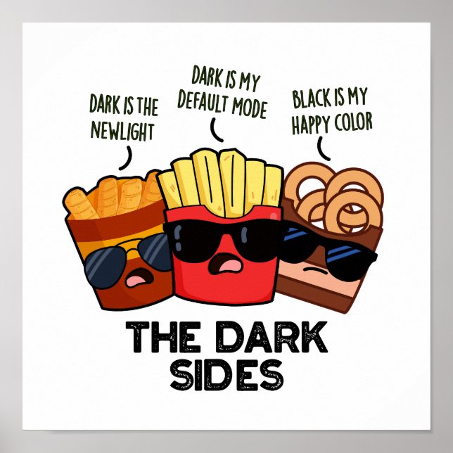 The Dark Sides Funny Fast Food Pun  Poster (Front)