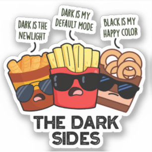 The Dark Sides Funny Fast Food Pun Sticker