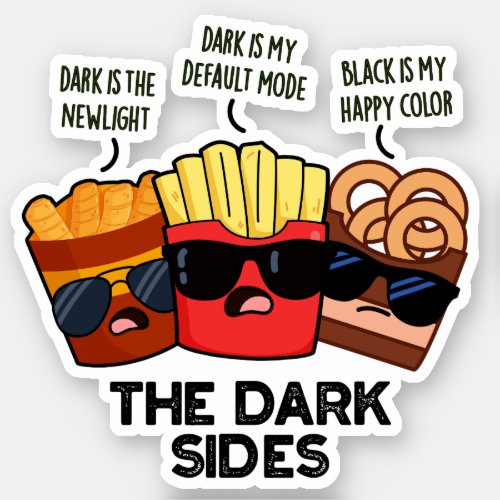 The Dark Sides Funny Fast Food Puns  Sticker