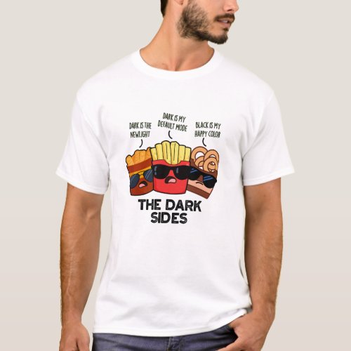 The Dark Sides Funny Fast Food Puns  T_Shirt