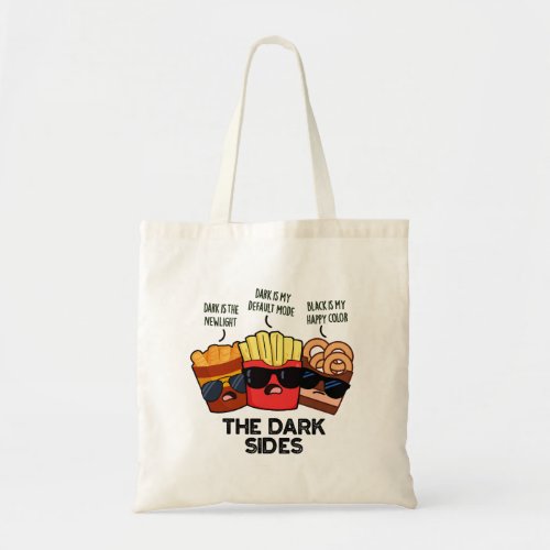 The Dark Sides Funny Fast Food Puns  Tote Bag