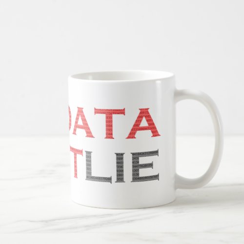 The Data Dont Lie Mug