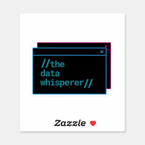 the data whisperer sticker
