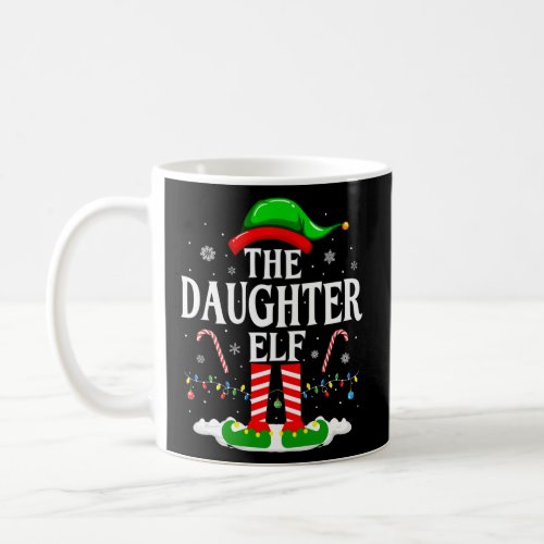 The Daughter Elf Funny Xmas Elf Matching Family Ch Coffee Mug