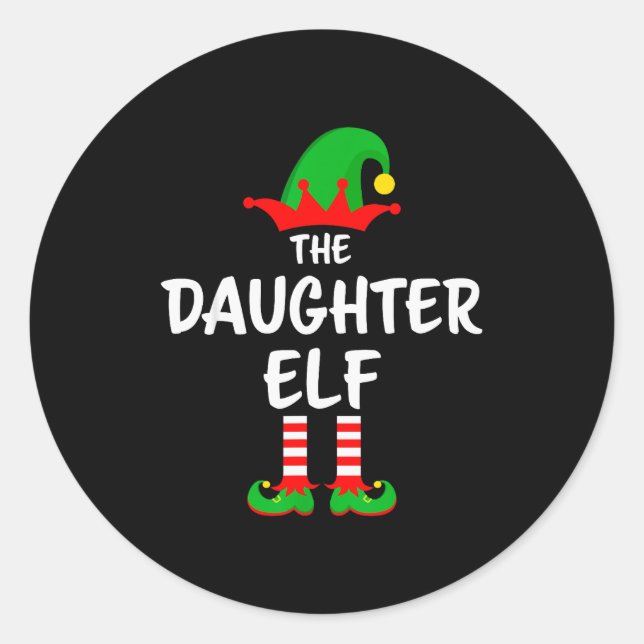 The Daughter Elf Matching Family Christmas  Classic Round Sticker (Front)