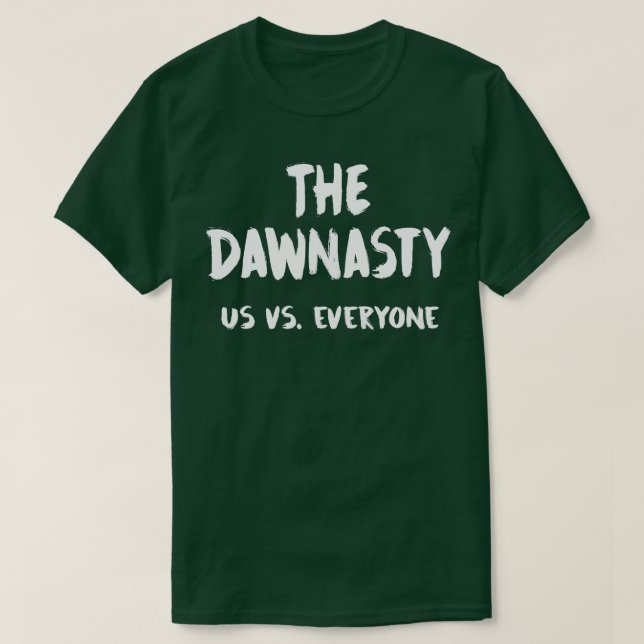 The Dawnasty Us vs Everyone T-Shirt (Design Front)