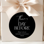 The Day Before Minimal Wedding Rehearsal Luncheon Classic Round Sticker<br><div class="desc">These are The Day Before Minimal Wedding Rehearsal Luncheon Party Favor Stickers!</div>